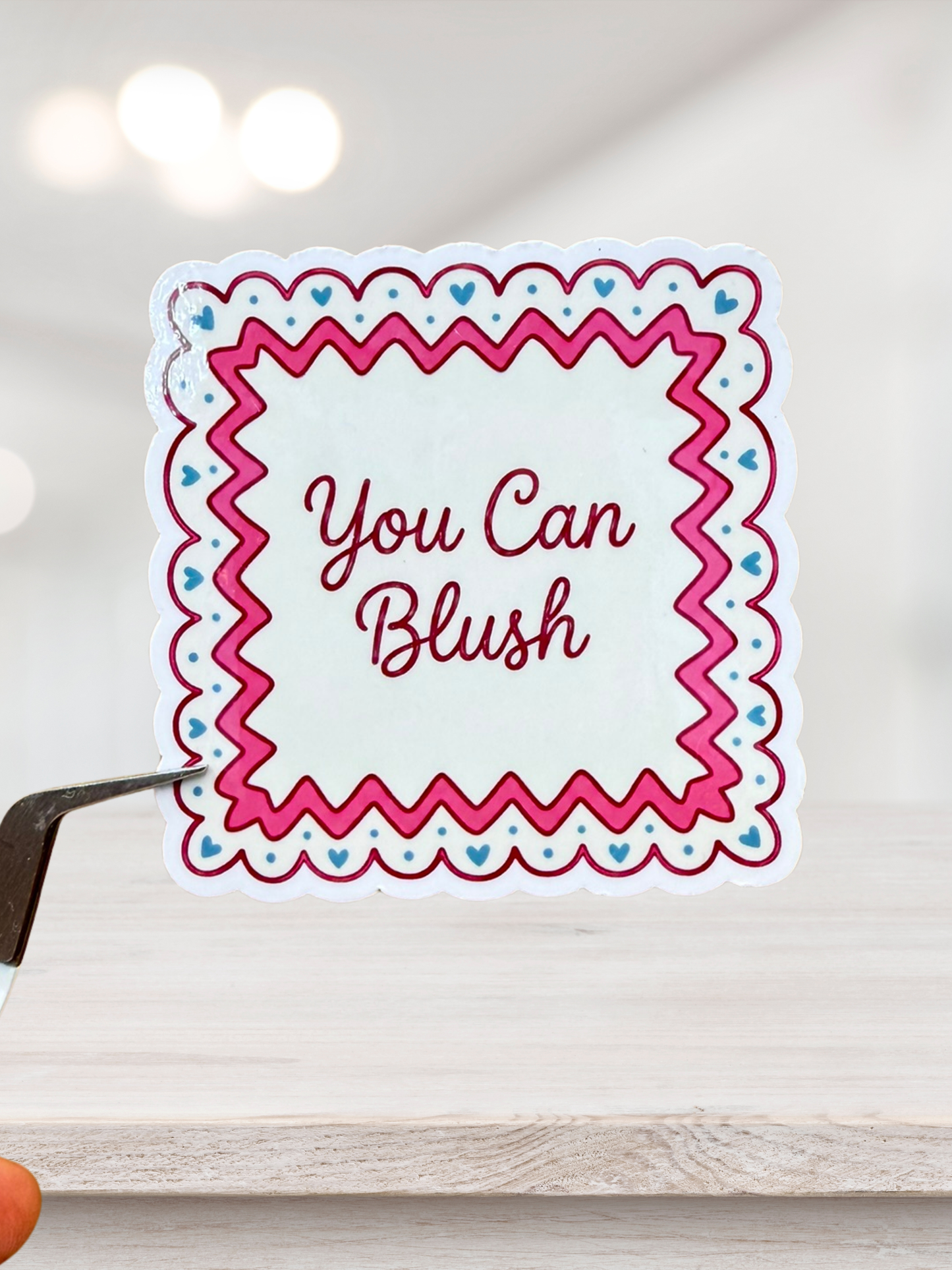 You Can Blush Sticker | Romance Quote Sticker