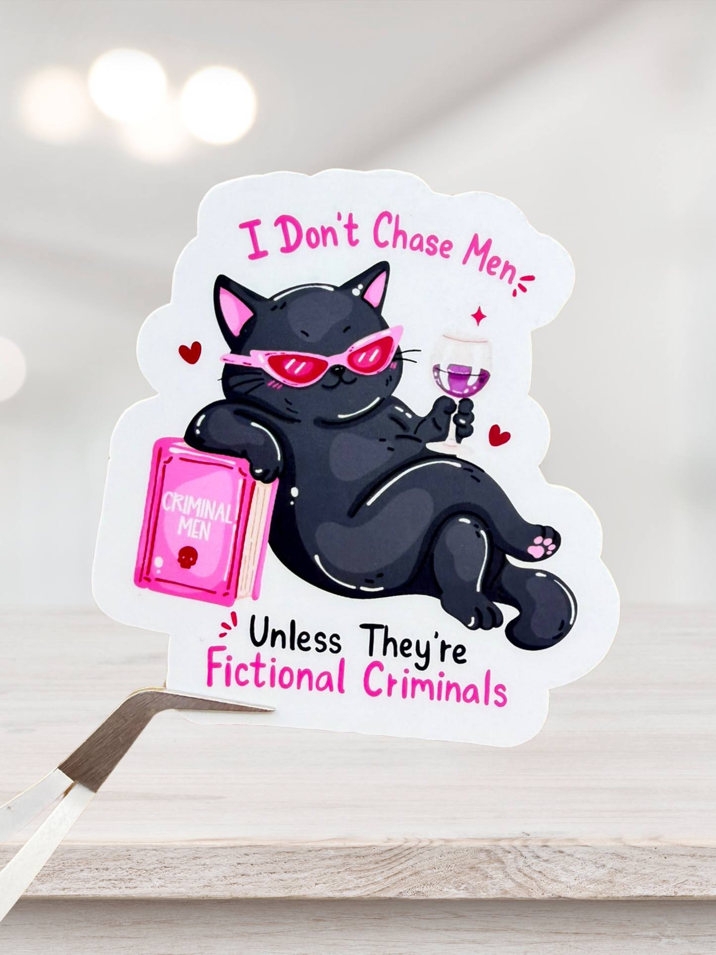 I Don't Chase Men Sticker | Dark Romance Cat