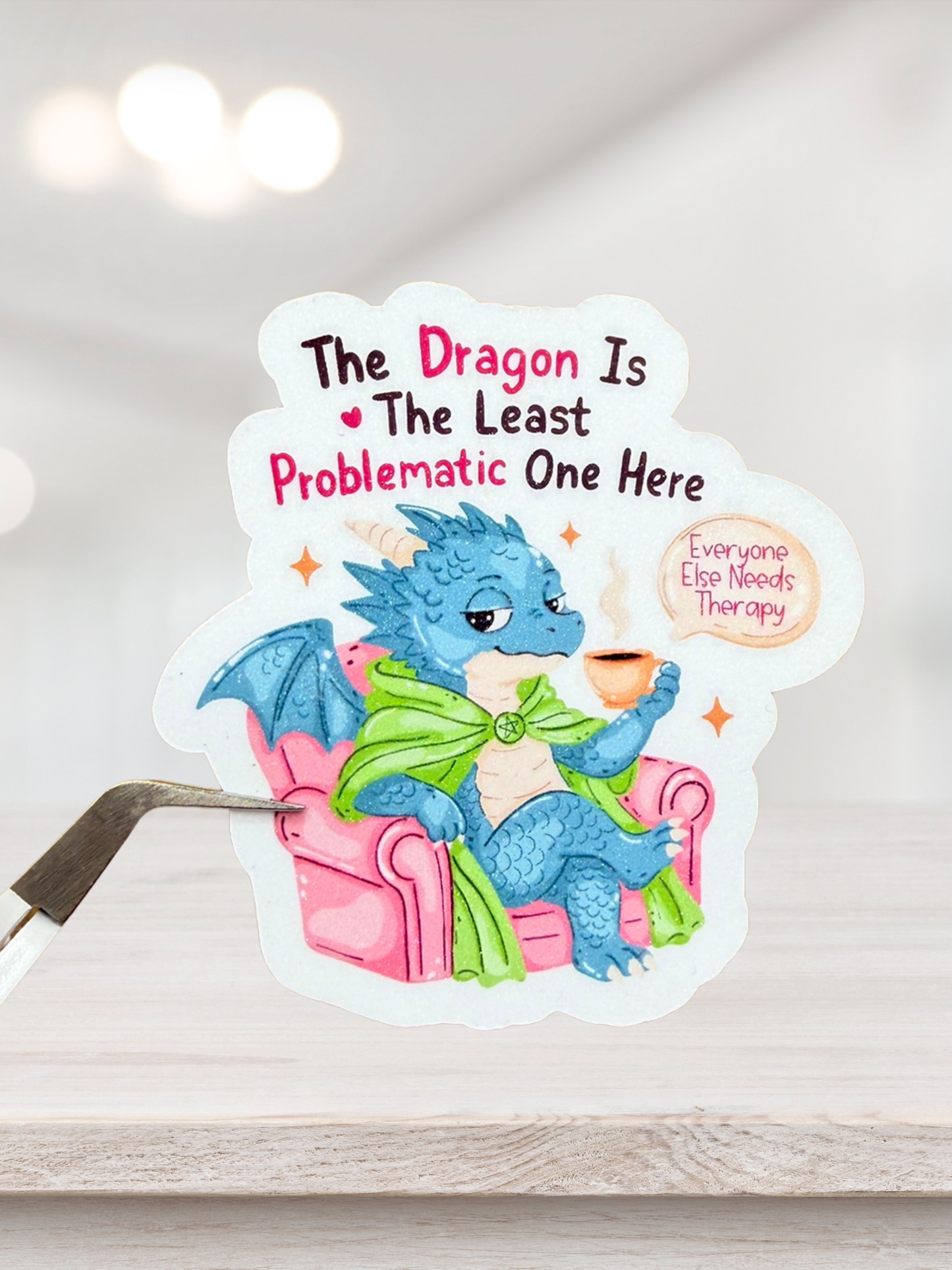 The Dragon Is The Least Problematic One | Fantasy Sticker