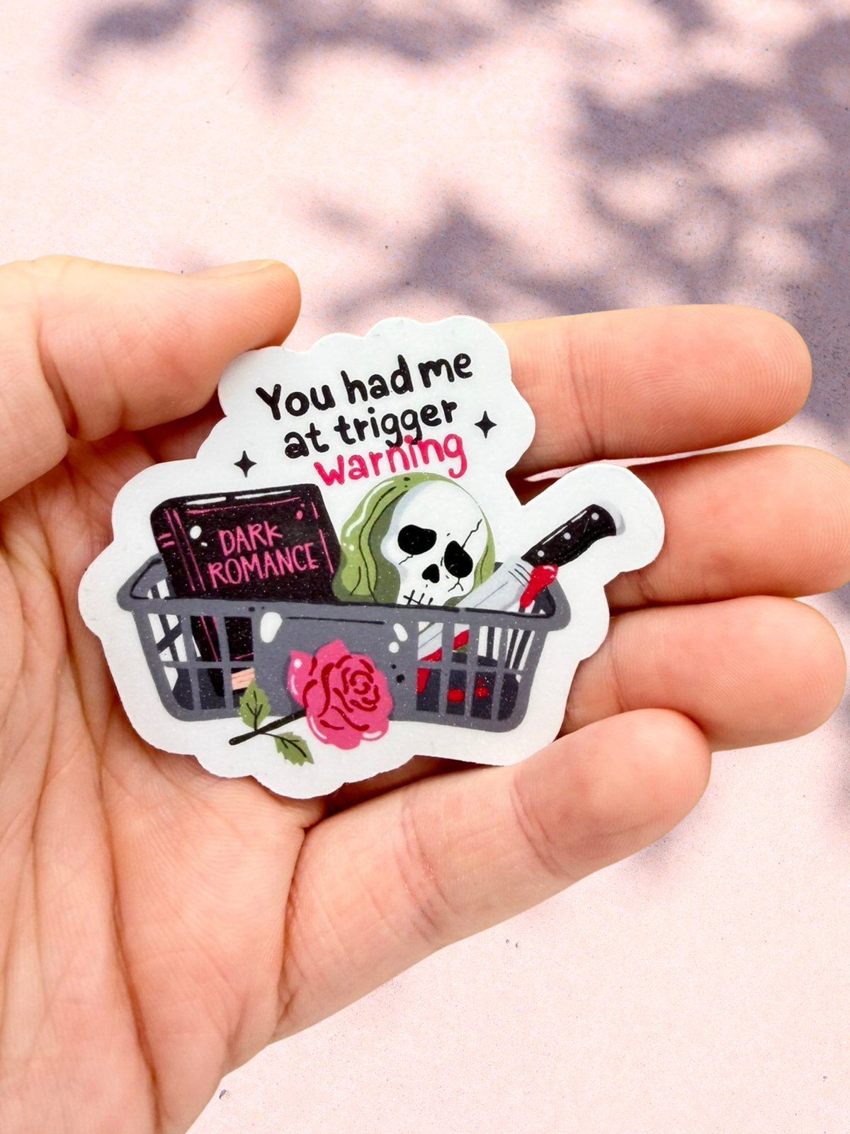 You Had Me At Trigger Warning Sticker | Dark Romance