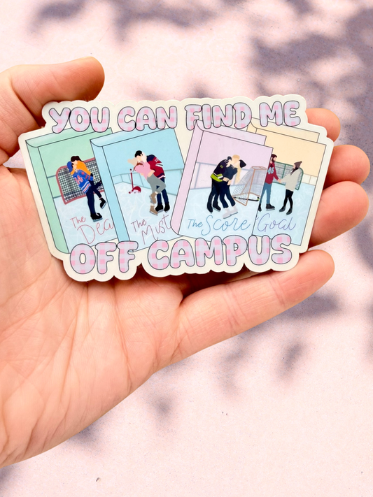 You Can Find Me Off Campus Sticker | Off Campus Inspired Sticker