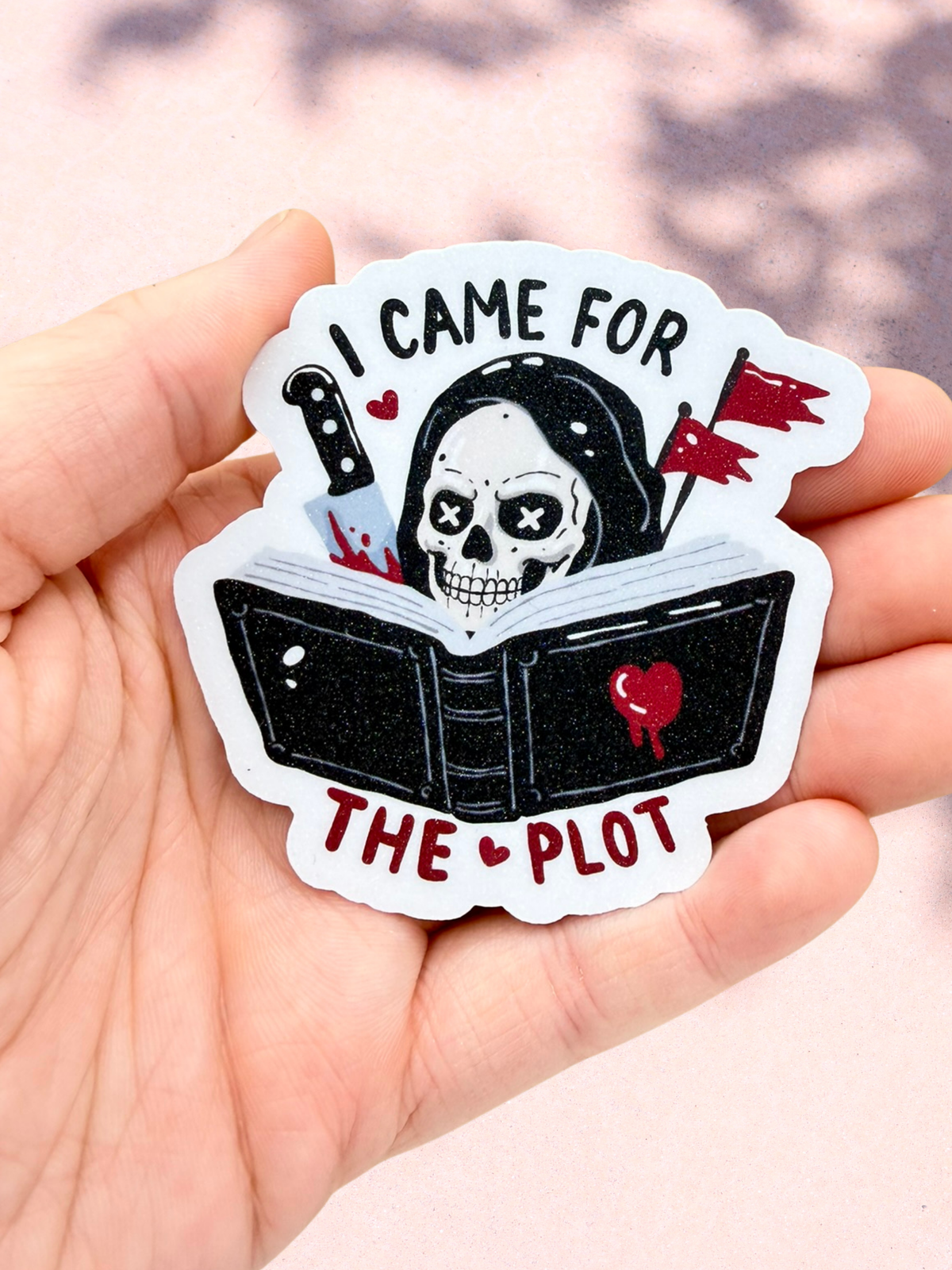 I Came For The Plot Sticker | Dark Romance