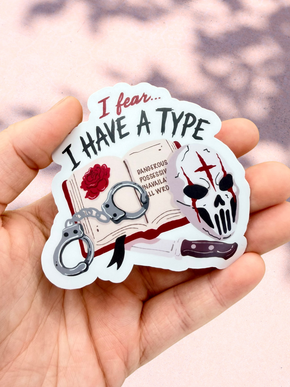 I Have A Type Sticker | Dark Romance