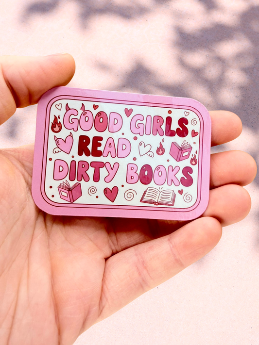 Good Girls Read Dirty Books Sticker | Romance Book Sticker