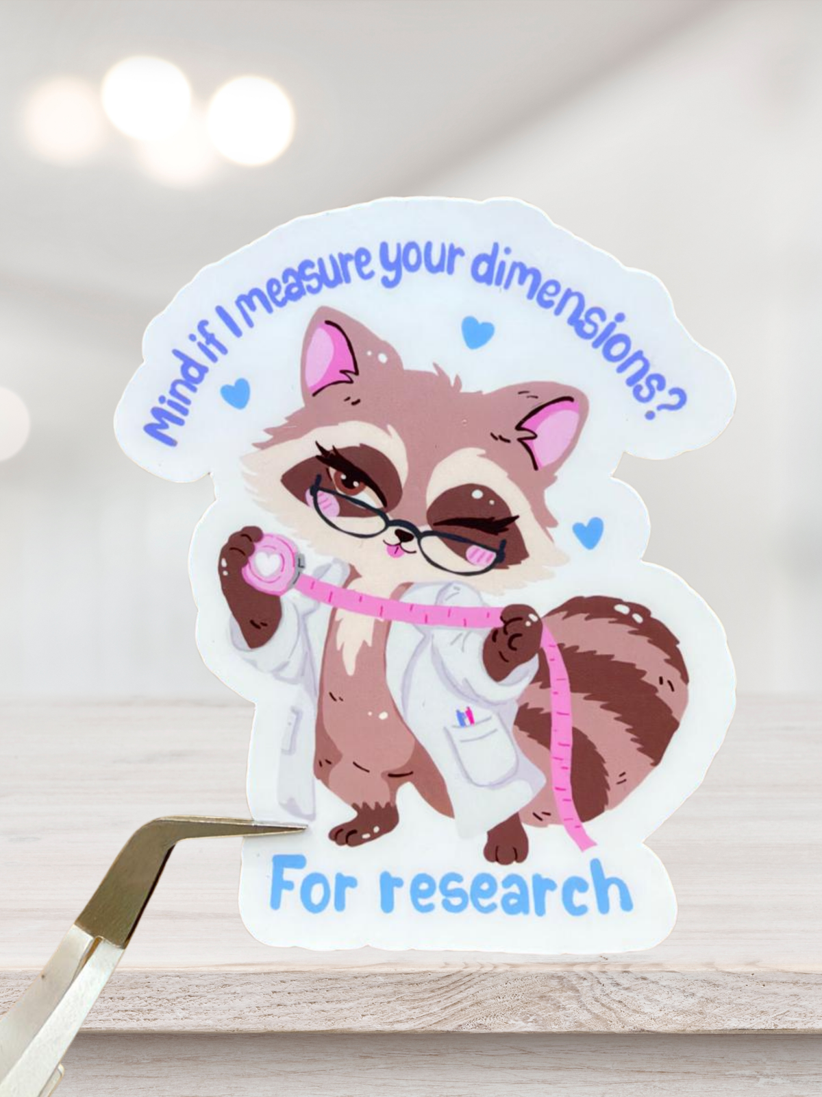 Mind If I Measure Your Dimensions? | Matte Sticker