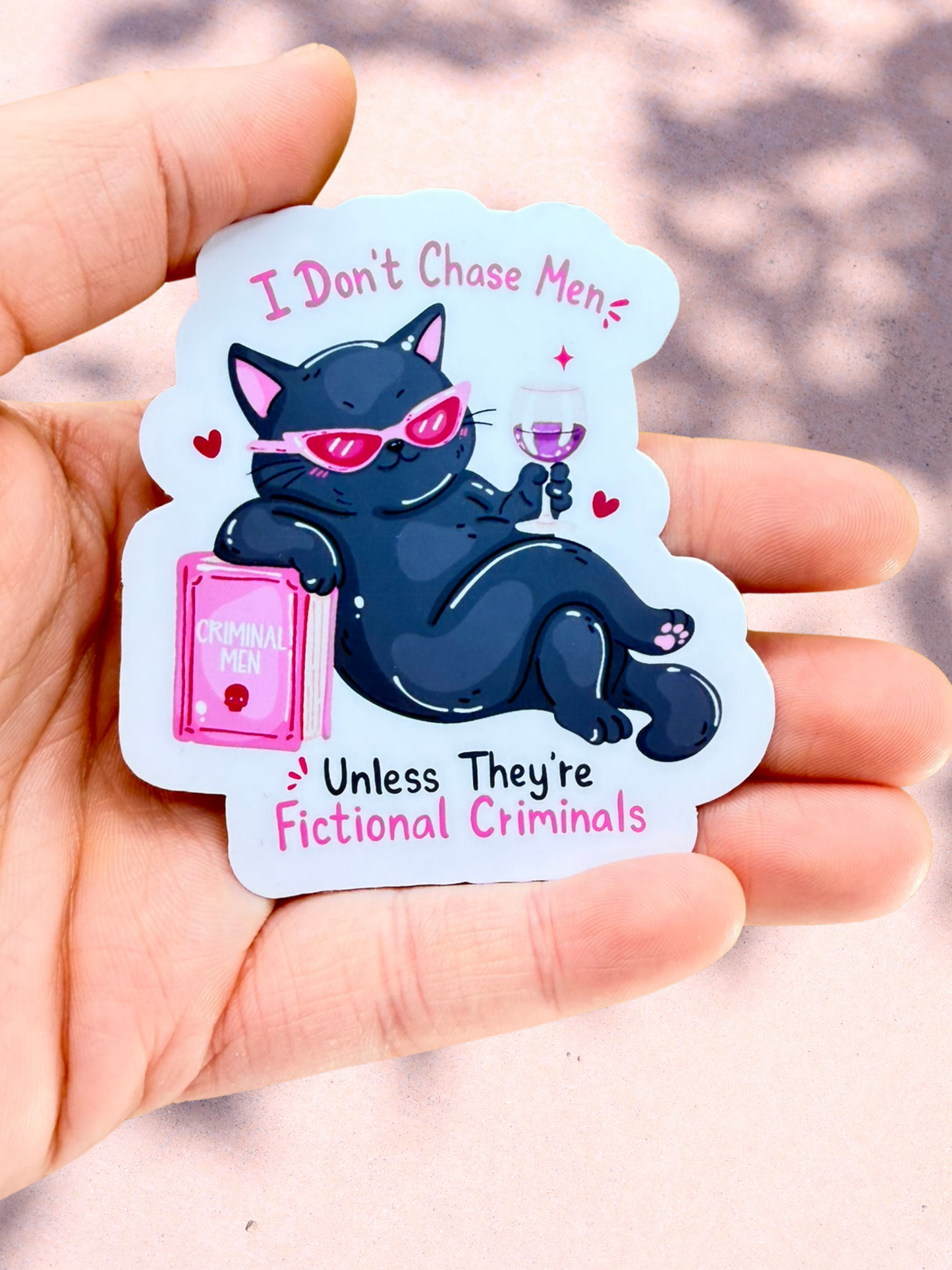 I Don't Chase Men Sticker | Dark Romance Cat