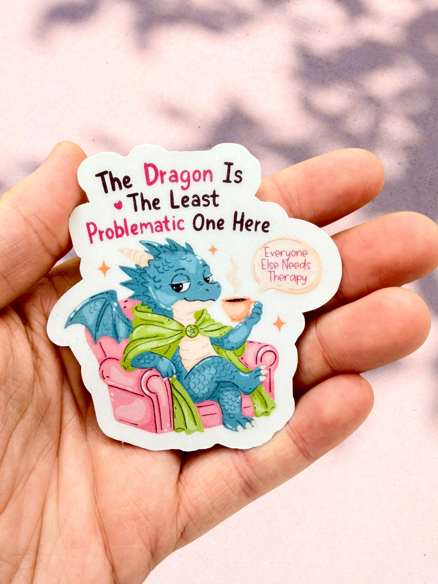 The Dragon Is The Least Problematic One | Fantasy Sticker