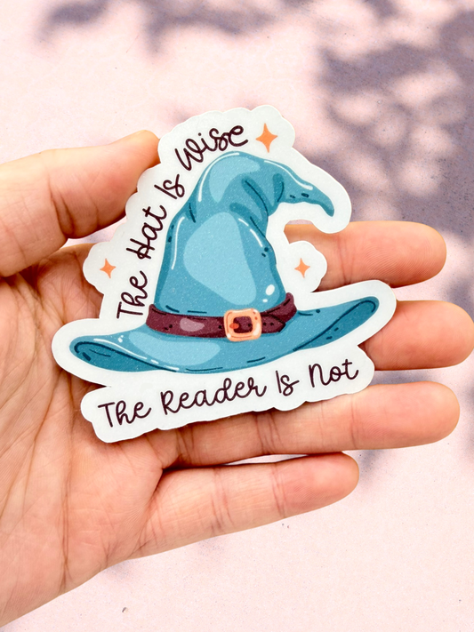 The Hat Is Wise The Reader Is Not | Fantasy Sticker