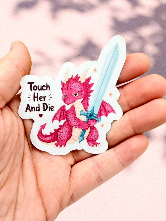 Touch Her And Die Dragon | Fantasy Sticker