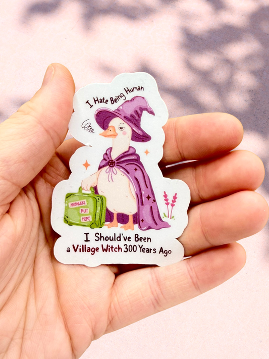 I Hate Being Human Village Witch | Fantasy Sticker