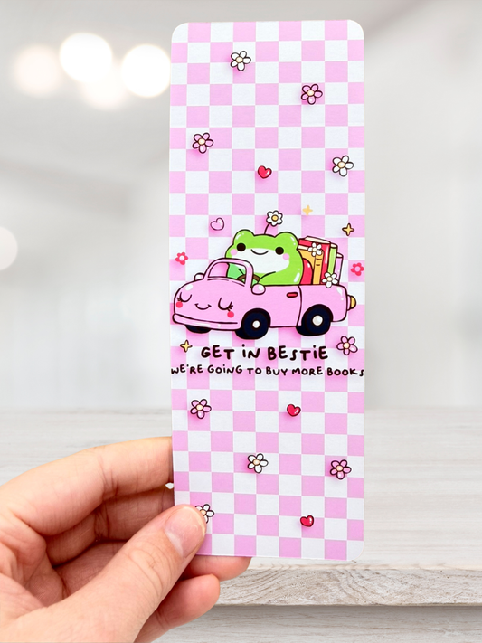 Get In Bestie Bookmark | Funny Bookish Bookmark