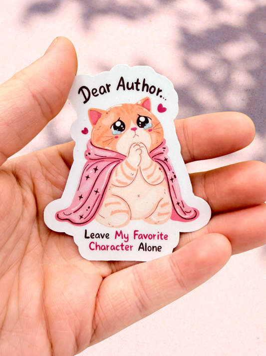 Dear Author Leave My Favourite Character Alone | Fantasy Sticker