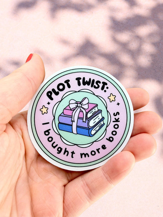 Plot Twist Sticker | I Bought More Books Sticker